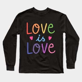 Love is Love Long Sleeve T-Shirt